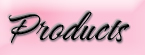 Products